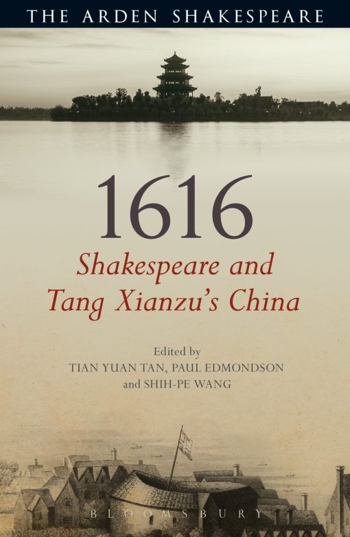 1616: Shakespeare and Tang Xianzu's China