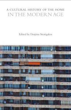 A Cultural History of the Home in the Modern Age