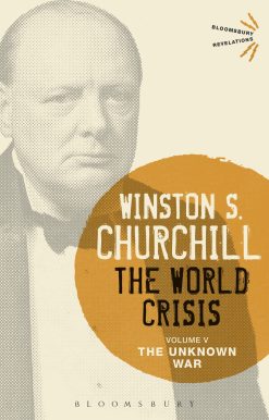 The World Crisis Volume V: The Unknown War