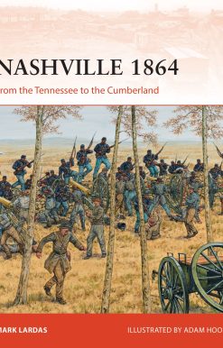 Nashville 1864: From the Tennessee to the Cumberland