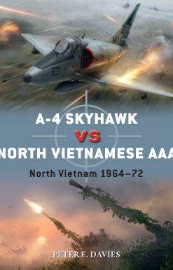 A-4 Skyhawk vs North Vietnamese AAA: North Vietnam 1964–72