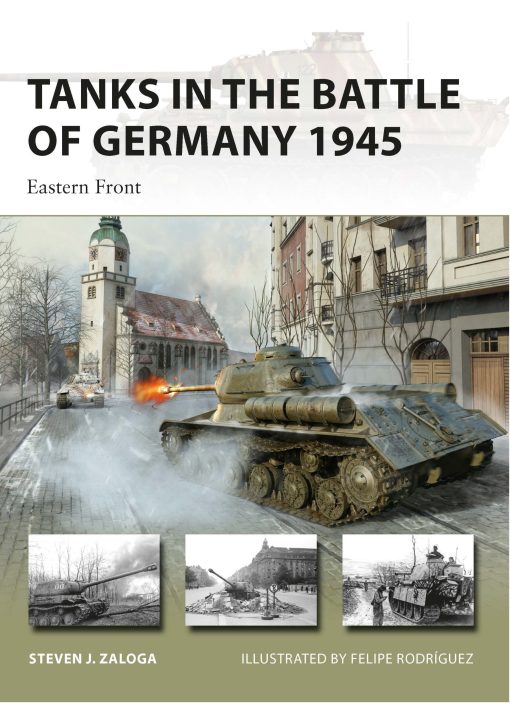 Tanks in the Battle of Germany 1945: Eastern Front