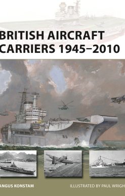 British Aircraft Carriers 1945â€“2010