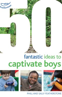 50 Fantastic Ideas to Captivate Boys