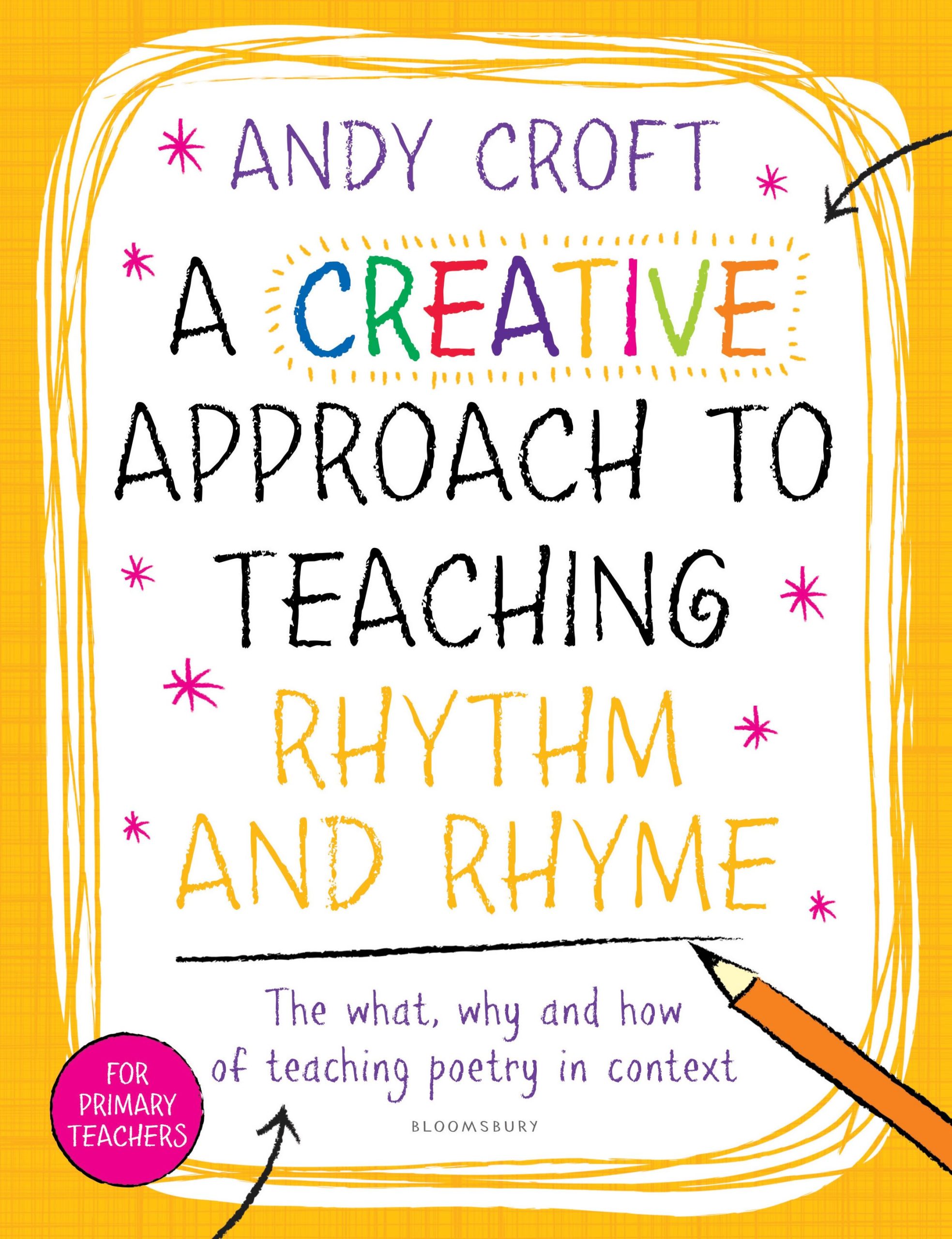 A Creative Approach to Teaching Rhythm and Rhyme 1 A Creative Approach to Teaching Rhythm and Rhyme