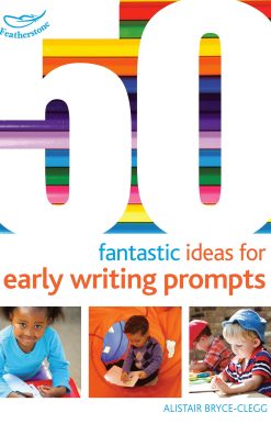 50 Fantastic Ideas for Early Writing Prompts