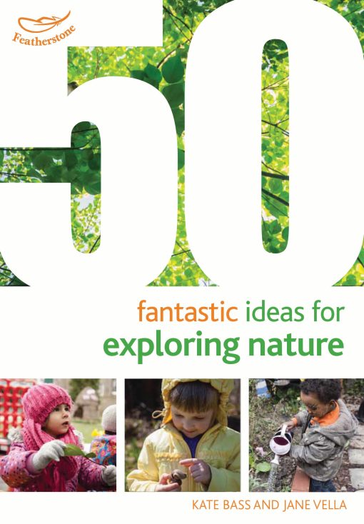 50 Fantastic Ideas for Exploring Nature