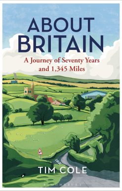 About Britain: A Journey of Seventy Years and 1,345 Miles