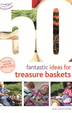 50 Fantastic Ideas for Treasure Baskets