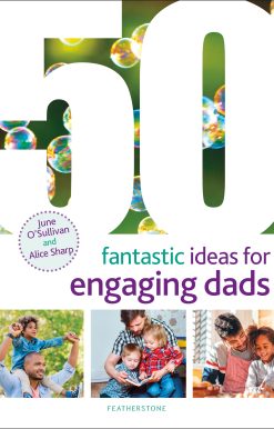 50 Fantastic Ideas for Engaging Dads