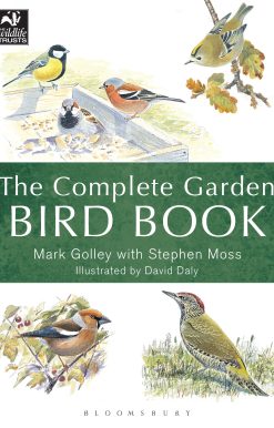 The Complete Garden Bird Book: How to Identify and Attract Birds to Your Garden