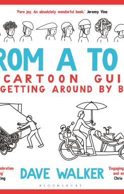 From A to B: A Cartoon Guide to Getting Around by Bike