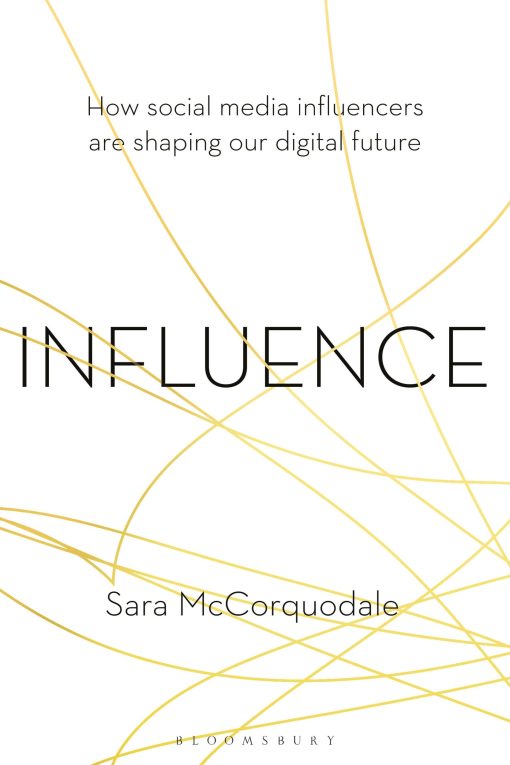 Influence: How social media influencers are shaping our digital future