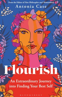 Flourish: The Extraordinary Journey Into Finding Your Best Self