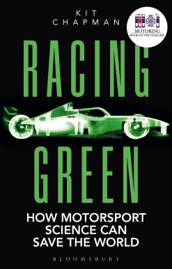 Racing Green: THE RAC MOTORING BOOK OF THE YEAR: How Motorsport Science Can Save the World
