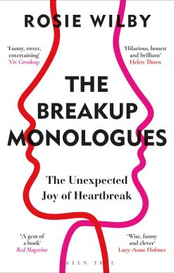 The Breakup Monologues: The Unexpected Joy of Heartbreak
