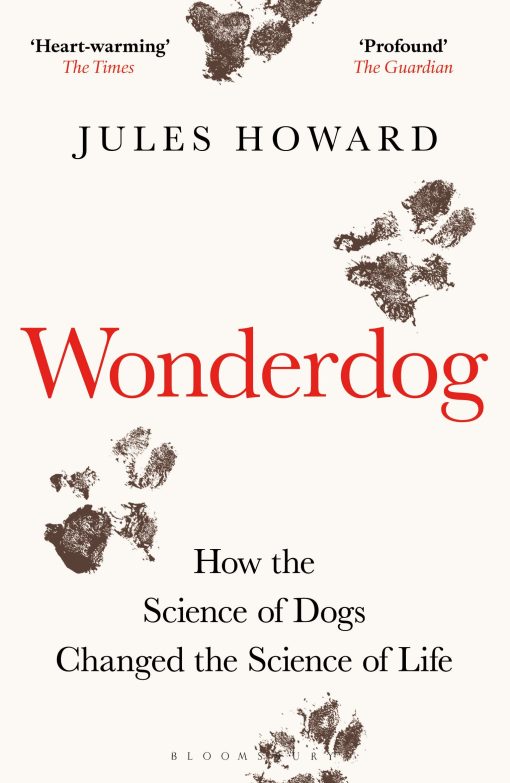 Wonderdog: How the Science of Dogs Changed the Science of Life