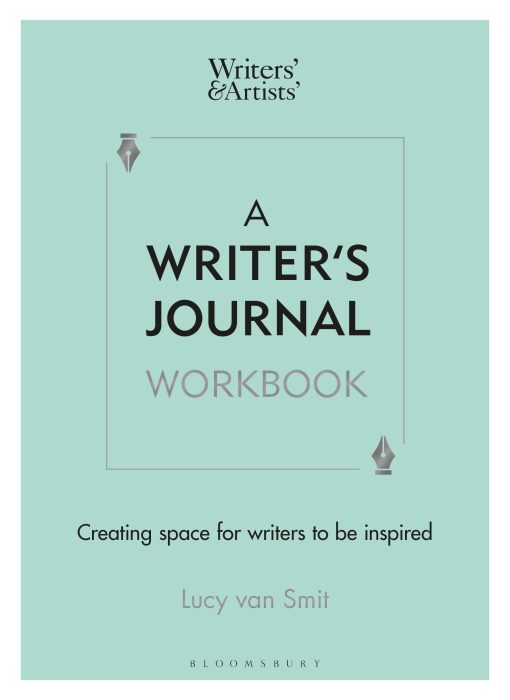 A Writerâ  Journal Workbook: Creating space for writers to be inspired