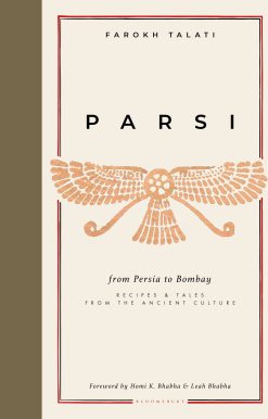 Parsi: From Persia to Bombay: recipes & tales from the ancient culture