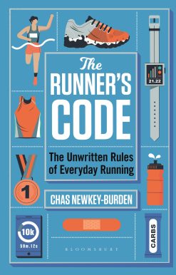 The Runner's Code: The Unwritten Rules of Everyday Running BEST BOOKS OF 2021: SPORT â€“ WATERSTONES