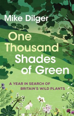 One Thousand Shades of Green: A Year in Search of Britain's Wild Plants