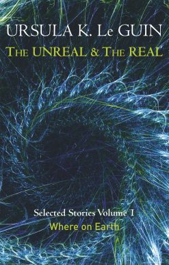 The Unreal and the Real Volume 1:Volume 1: Where on Earth