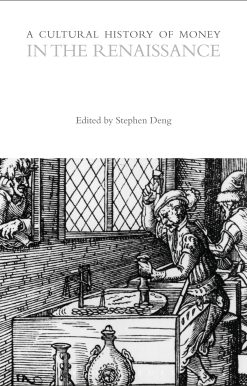 A Cultural History of Money in the Renaissance