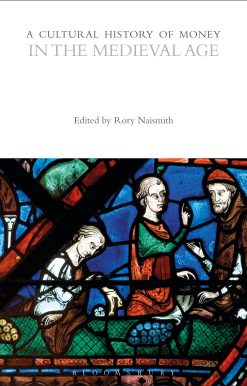 A Cultural History of Money in the Medieval Age