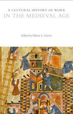 A Cultural History of Work in the Medieval Age