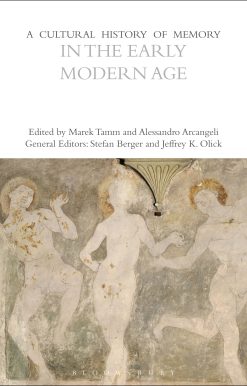 A Cultural History of Memory in the Early Modern Age