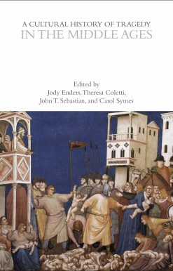 A Cultural History of Tragedy in the Middle Ages