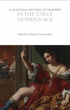 A Cultural History of Tragedy in the Early Modern Age