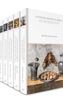 A Cultural History of Objects: Volumes 1-6