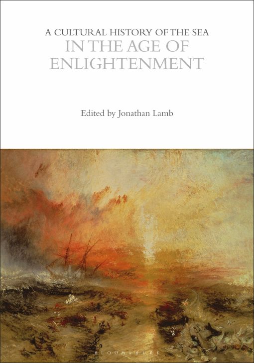 A Cultural History of the Sea in the Age of Enlightenment