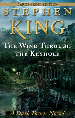 The Wind Through the Keyhole: A Dark Tower Novel