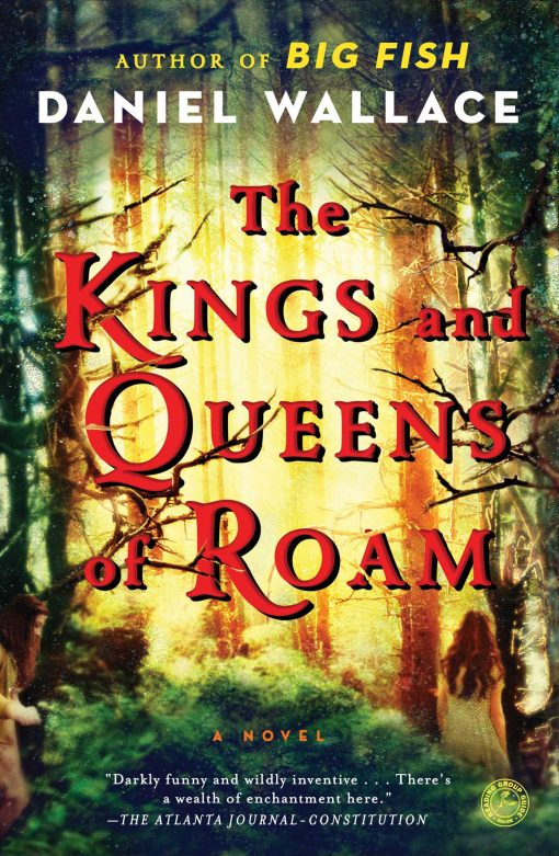 The Kings and Queens of Roam: A Novel