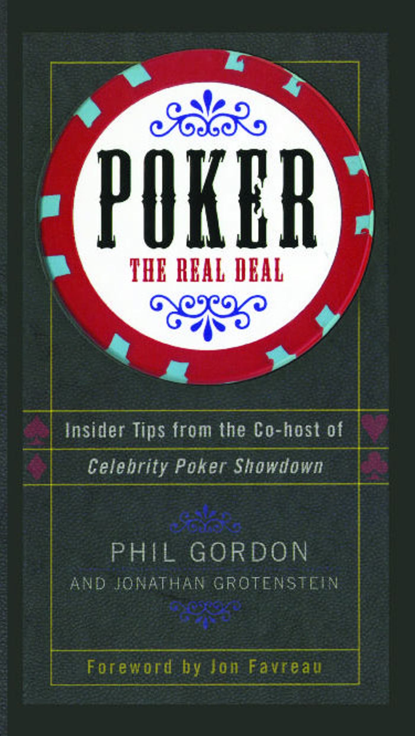 Poker: The Real Deal 1 Poker: The Real Deal
