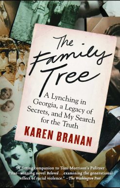 The Family Tree: A Lynching in Georgia, a Legacy of Secrets, and My Search for the Truth