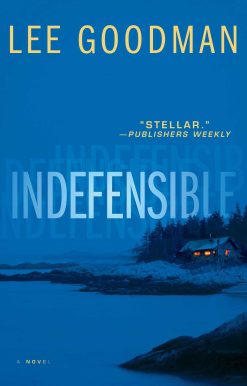 Indefensible: A Novel
