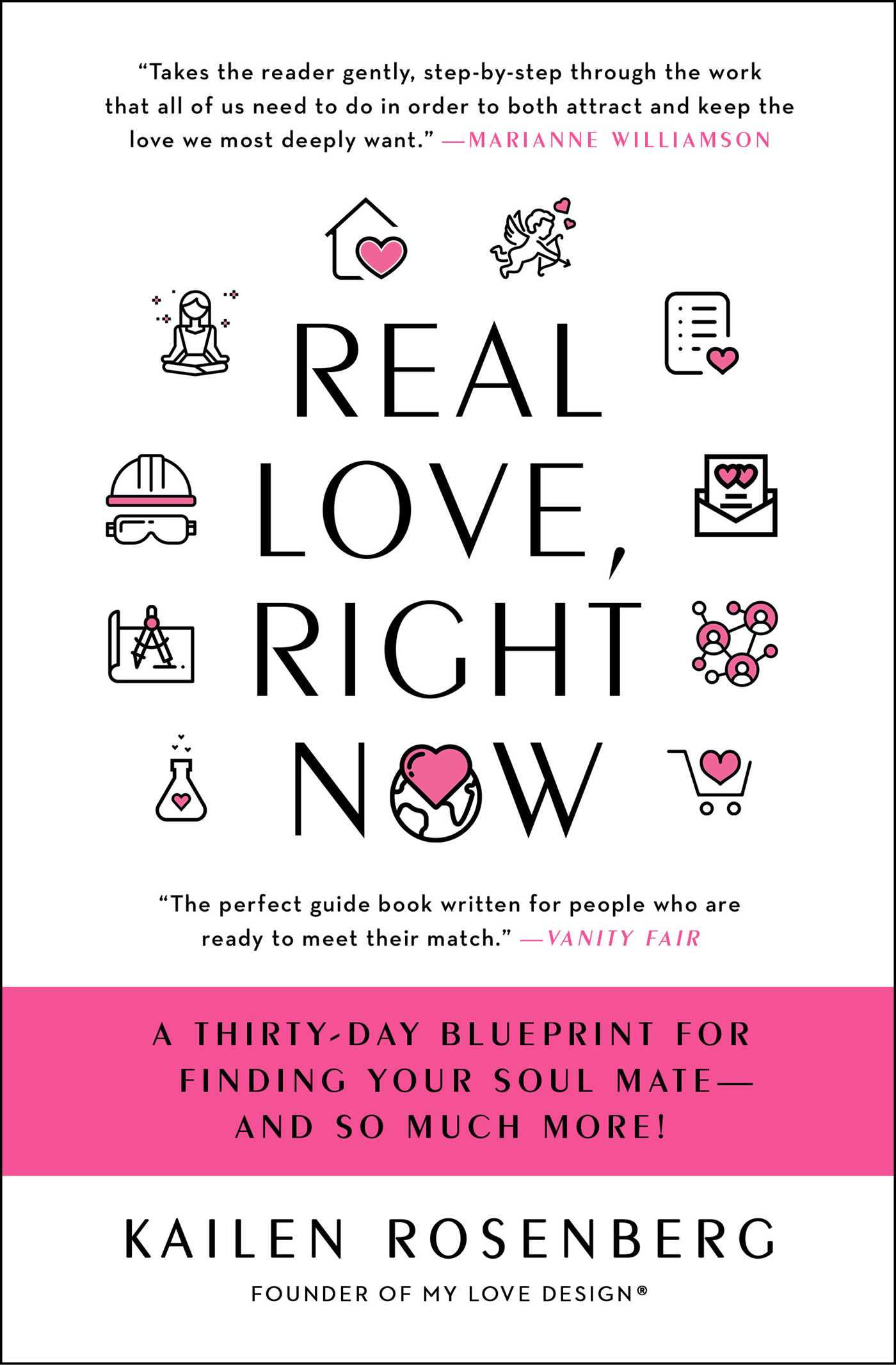 Real Love, Right Now: A Thirty-Day Blueprint for Finding Your Soul Mate – and So Much More!