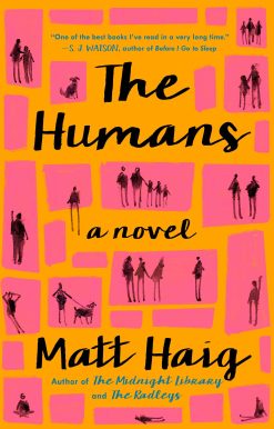 The Humans: A Novel