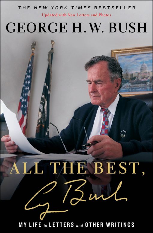 All the Best, George Bush: My Life in Letters and Other Writings