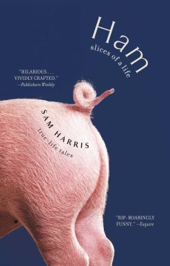 Ham: Slices of a Life: True Life Tales