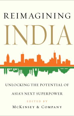 Reimagining India: Unlocking the Potential of Asia's Next Superpower