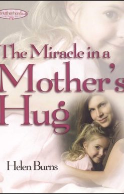 The Miracle in a Mother's Hug
