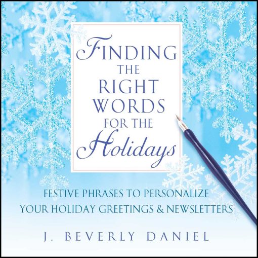 Finding the Right Words for the Holidays: Festive Phrases to Personalize Your Holiday Greetings & Newsletters