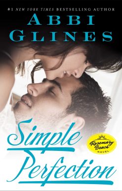 Simple Perfection: A Rosemary Beach Novel