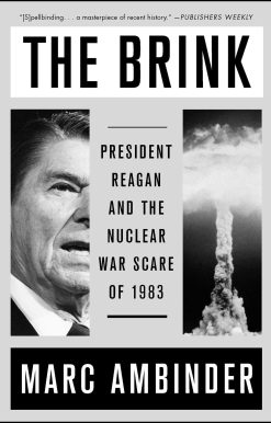 The Brink: President Reagan and the Nuclear War Scare of 1983