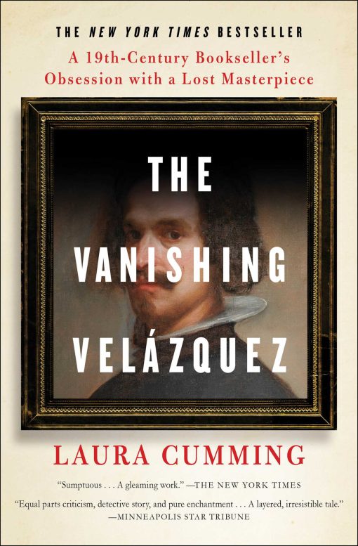 The Vanishing VelÃ¡zquez: A 19th Century Bookseller's Obsession with a Lost Masterpiece