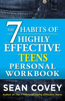 The 7 Habits of Highly Effective Teens Personal Workbook